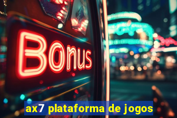 ax7 plataforma de jogos